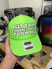 Keep Your 3 Inches Away From Me Trucker Hat by Luckless Outfitters