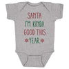 Christmas Santa I'm Kinda Good This Year by 500 LEVEL