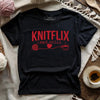 Knitflix And Chill T-shirt by YarnMerch