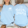 I Love Touch Downs Crewneck Sweatshirt by Hey Jude Graphic Tees