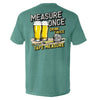 Measure Once Drink Twice by Shield Republic