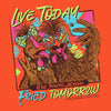 Live Today Like You're Gettin Fried Tomorrow on Safety Orange Southern Couture Classic Long Sleeve Tee by DoodleBug's