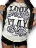 Look Pretty Play Dirty Tee by Luckless Outfitters