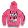 Look Pretty Play Dirty Hoodie by Luckless Outfitters