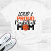 Loud & Proud Basketball Mom Graphic Tee by Anchored Grace Boutique