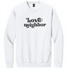 Love Your Neighbor Crewneck by Section 21 Apparel Co.