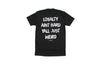 Loyalty Aint Hard Yall Just Weird Tee by Luckless Outfitters