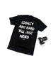 Loyalty Aint Hard Yall Just Weird Tee by Luckless Outfitters