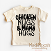 Chicken Nugs And Mama Hugs Shirt - Cute Kids Tee by Madi Moosh