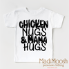 Chicken Nugs And Mama Hugs Shirt - Cute Kids Tee by Madi Moosh