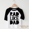 Rad Like Dad Shirt - Cute Kids Tee by Madi Moosh
