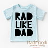 Rad Like Dad Shirt - Cute Kids Tee by Madi Moosh