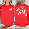 I Love Touch Downs Crewneck Sweatshirt by Hey Jude Graphic Tees