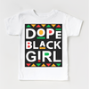 Dope Black Girl Juneteenth Shirt - Black History Kids & Adult Tee by Madi Moosh