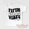 Fifth Grade Vibes Shirt - School Shirt by Madi Moosh