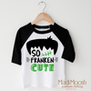 So Franken Cute Shirt - Halloween Shirt by Madi Moosh