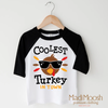 Coolest Turkey In Town Shirt - Thanksgiving Shirt by Madi Moosh