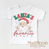 Santa's Favorite Shirt - Christmas Tee by Madi Moosh