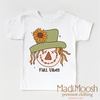 Fall Vibes Scarecrow Shirt - Fall Tee by Madi Moosh