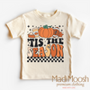 Tis The Season Pumpkin Shirt - Thanksgiving Shirt by Madi Moosh