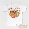 Fall For Jesus He Never Leaves Shirt by Madi Moosh