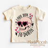 I Love You Too Death Valentine Shirt - Skull Valentine Tee by Madi Moosh