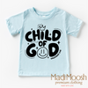 Child Of God Shirt - Christian Shirt by Madi Moosh