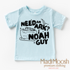 Need And Ark? I Noah Guy Shirt - Christian Shirt by Madi Moosh