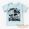 My God Is So Big And Strong Shirt - Christian Shirt by Madi Moosh