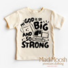 My God Is So Big And Strong Shirt - Christian Shirt by Madi Moosh
