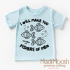 I Will Make You Fishers Of Men Shirt - Christian Shirt by Madi Moosh