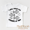 I Will Make You Fishers Of Men Shirt - Christian Shirt by Madi Moosh