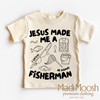 Jesus Made Me A Fisherman Shirt - Christian Shirt by Madi Moosh