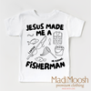 Jesus Made Me A Fisherman Shirt - Christian Shirt by Madi Moosh
