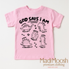 God Says I Am Dinosaur Shirt - Christian Shirt by Madi Moosh