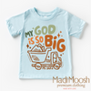 My God Is So Big Shirt - Christian Shirt by Madi Moosh