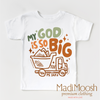 My God Is So Big Shirt - Christian Shirt by Madi Moosh
