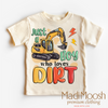 Just A Boy Who Loves Dirt Shirt - Excavator Tee by Madi Moosh