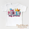 The Birthday Princess Has Arrived Shirt - Girls Birthday Tee by Madi Moosh
