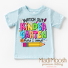 Watch Out Kindergarten Here I Come Shirt - Back To School Shirt by Madi Moosh