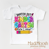 Watch Out Kindergarten Here I Come Shirt - Back To School Shirt by Madi Moosh