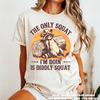 The Only Squat I'm Doing Is Diddley Squat Raccoon Tee - Printed On Comfort Colors by Madi Moosh