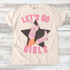 Let's Go Girls Western Tee - Printed On Comfort Colors by Madi Moosh