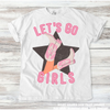 Let's Go Girls Western Tee - Printed On Comfort Colors by Madi Moosh