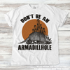 Don't Be An Armadillhole Western Tee - Printed On Comfort Colors by Madi Moosh