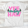 Yee Haw Cowboy Western Tee - Printed On Comfort Colors by Madi Moosh