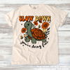 Turtle Shirt Slow Down Your Doing Fine Tee - Printed On Comfort Colors by Madi Moosh