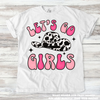 Let's Go Girls Western Cowgirl Tee - Printed On Comfort Colors by Madi Moosh