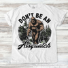Funny Don't Be A Assquatch Sasquatch Shirt - Printed On Comfort Colors by Madi Moosh