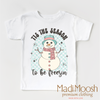 Tis The Season To Be Freezing Christmas Shirt - Christmas Shirt by Madi Moosh